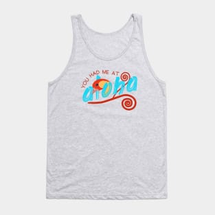 Funny - You Had Me at Aloha Tank Top